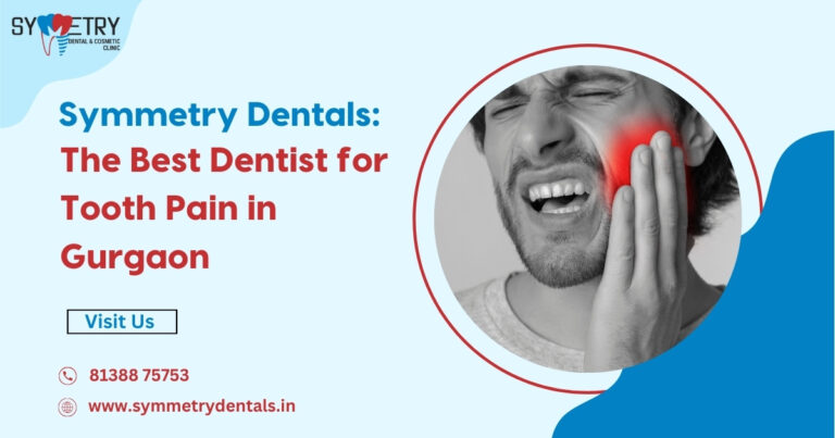 Best Dentist for Tooth Pain in Gurgaon