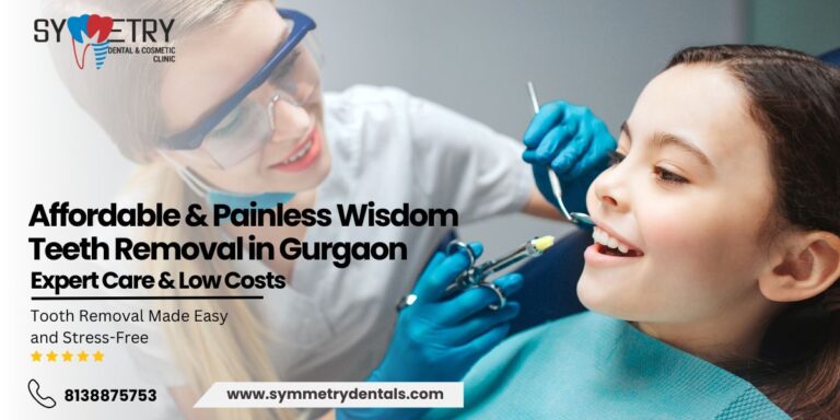 Painless & Affordable Wisdom Teeth Removal in Gurgaon | Expert Dental Care